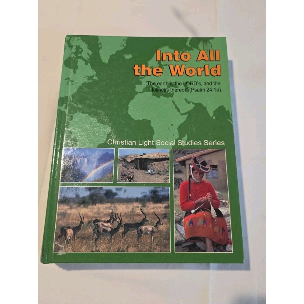 Into All the World: A Christian Text on World Geography and So...